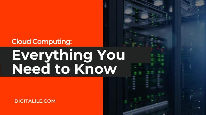 Cloud Computing: Everything You Need to Know