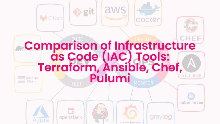 Comparison of Infrastructure as Code (IAC) Tools: Terraform, Ansible, Chef, Pulumi