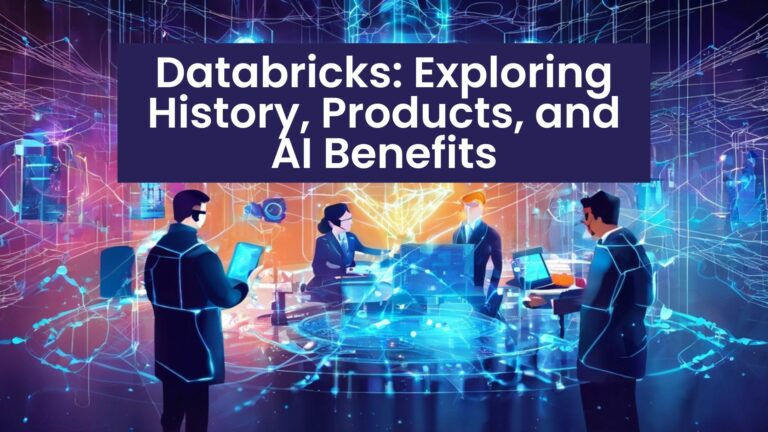 Databricks: Exploring History, Products, and AI Benefits