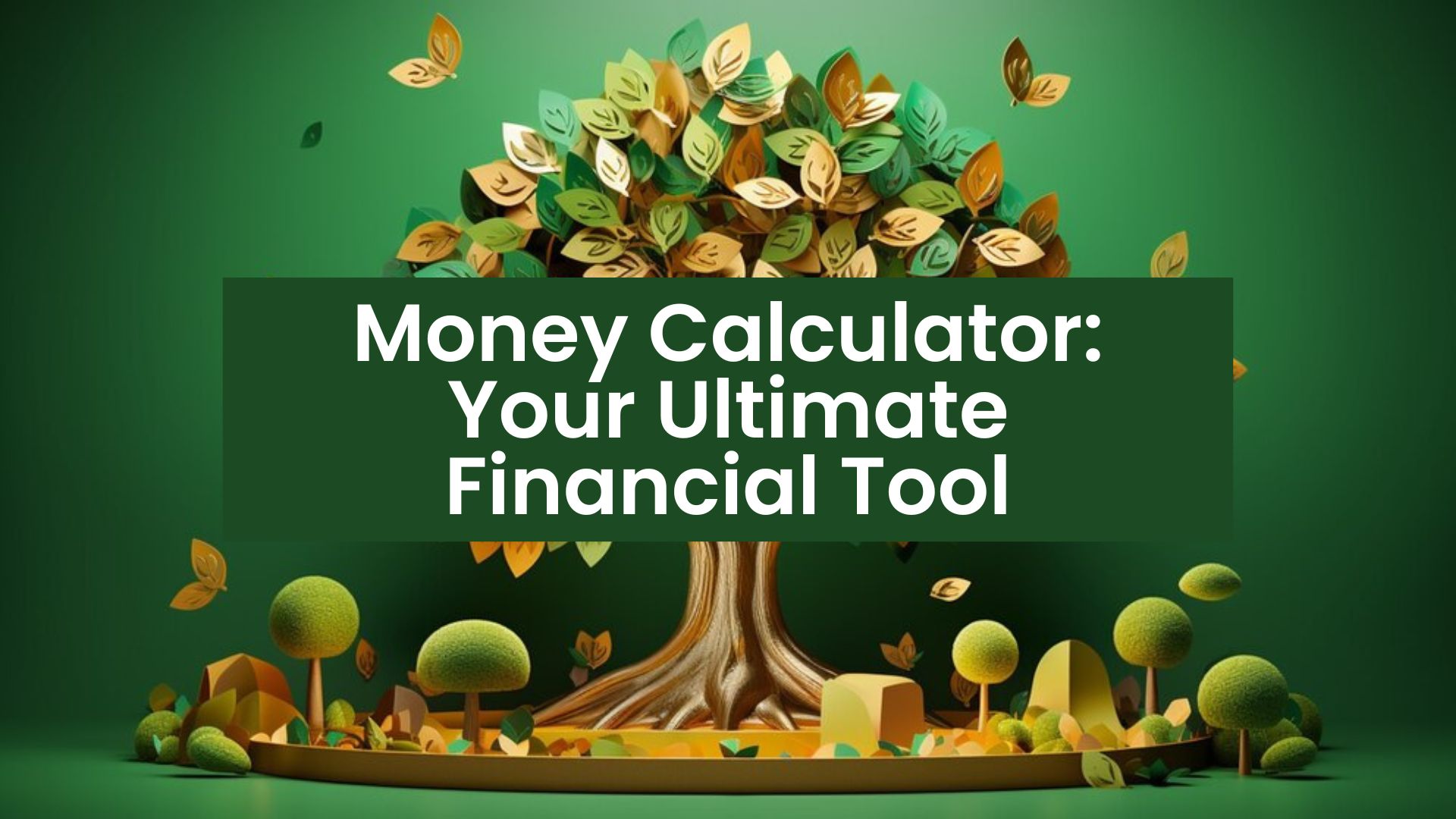 Money Calculator Your Ultimate Financial Tool