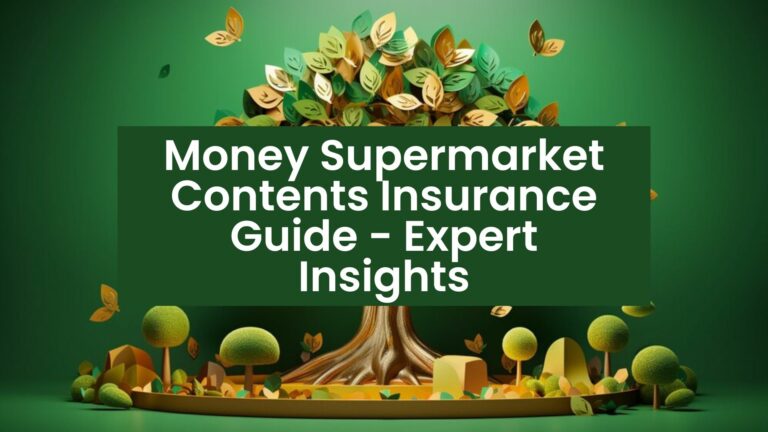Money Supermarket Contents Insurance Guide – Expert Insights