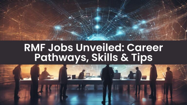 RMF Jobs: Career Pathways, Skills & Tips