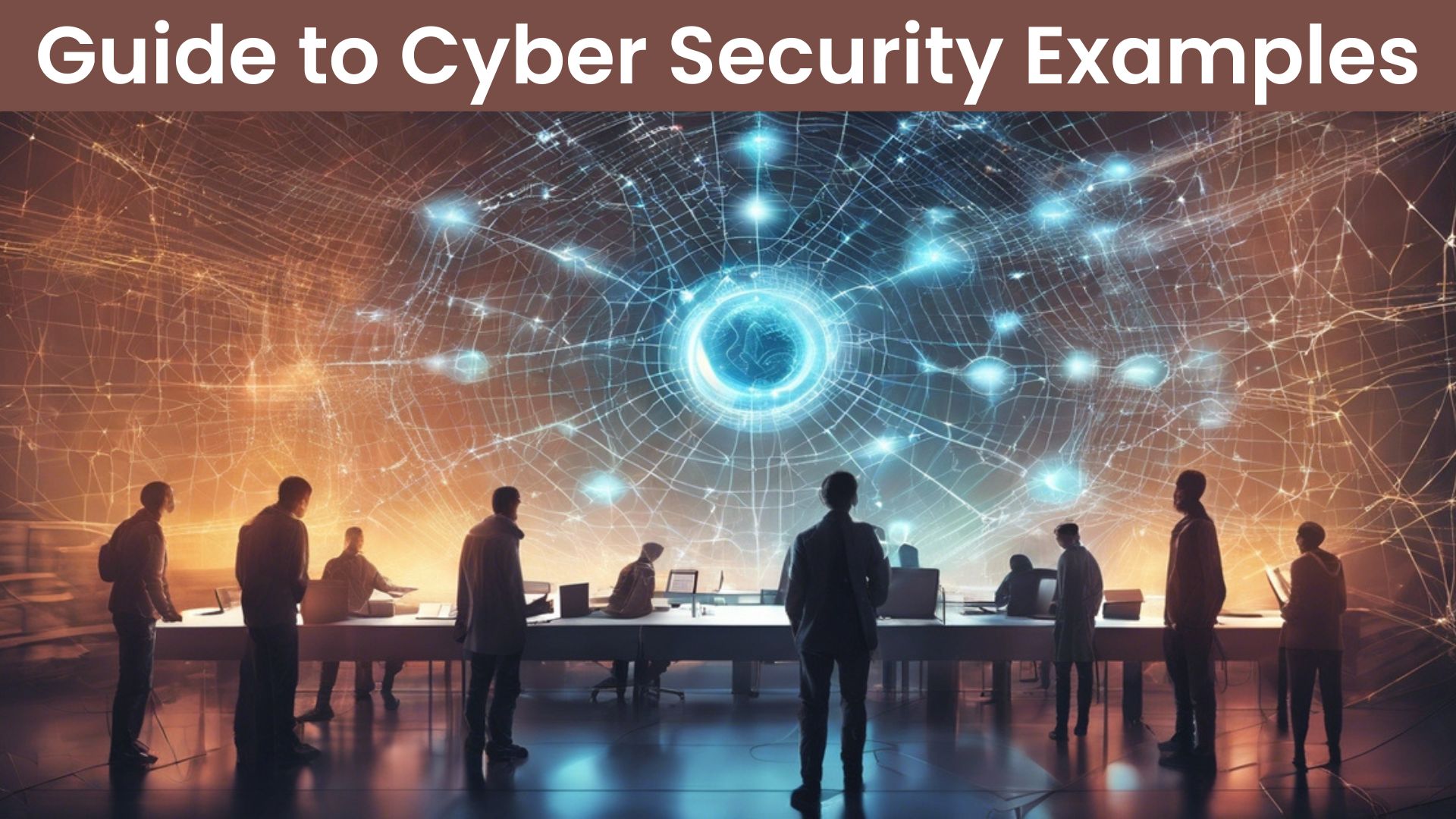 Common Cyber Security Threats, Cyber Security Best Practices, Cyber Security Resources Guide, Guide to Cybersecurity Tools
