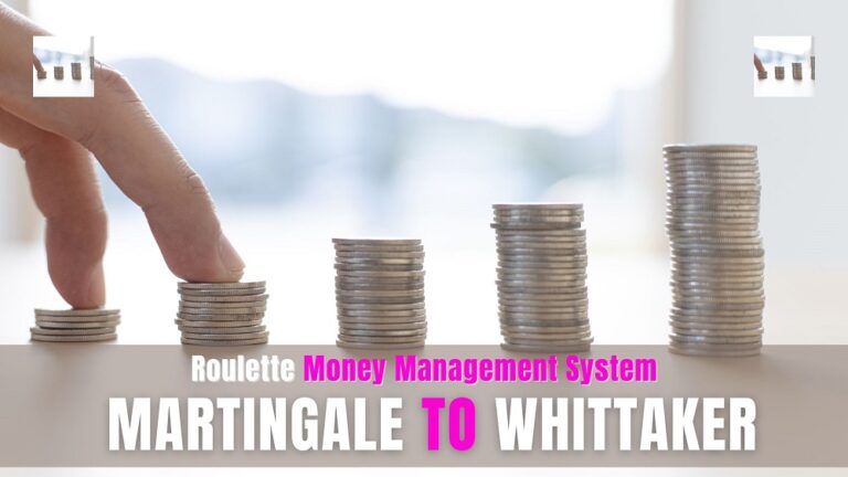 Roulette Money Management Systems: Mastering Martingale to Whittaker