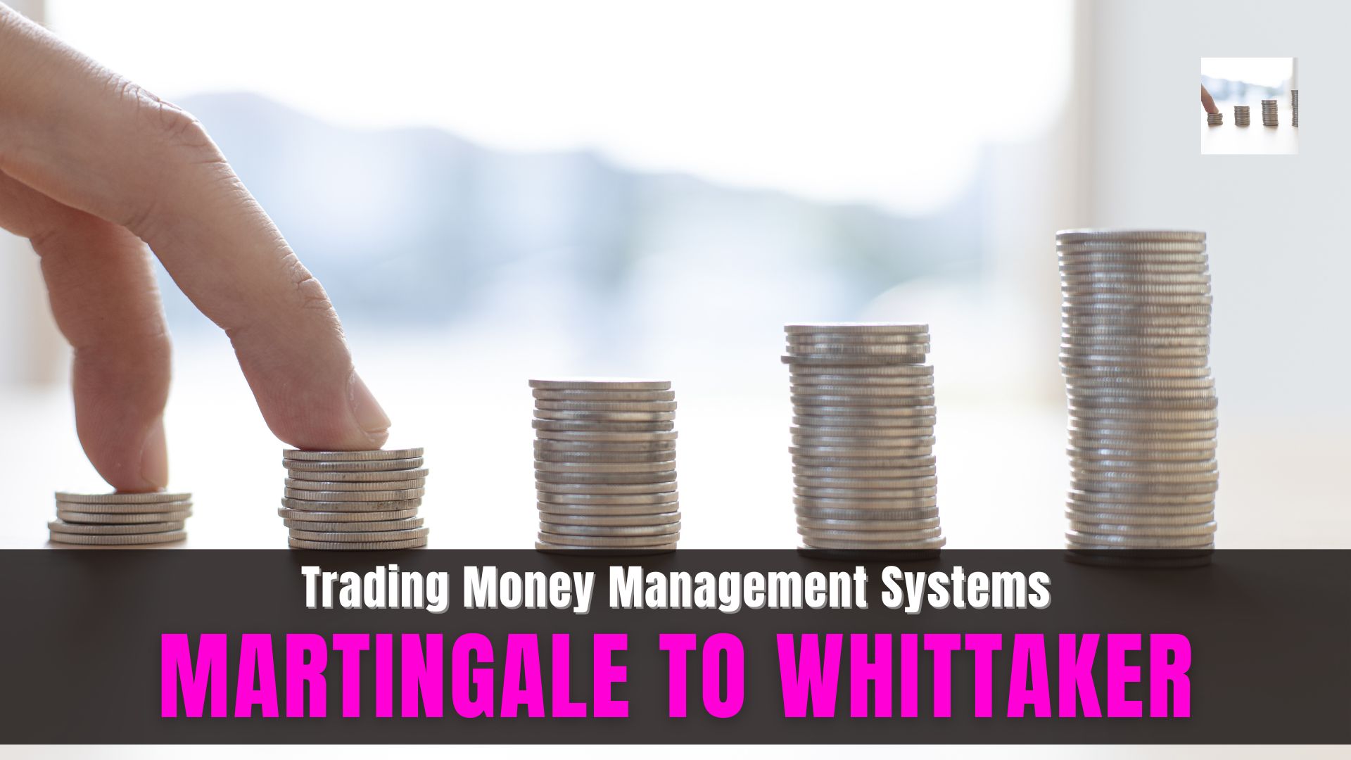 Trading Money Management Systems Mastering Martingale to Whittaker